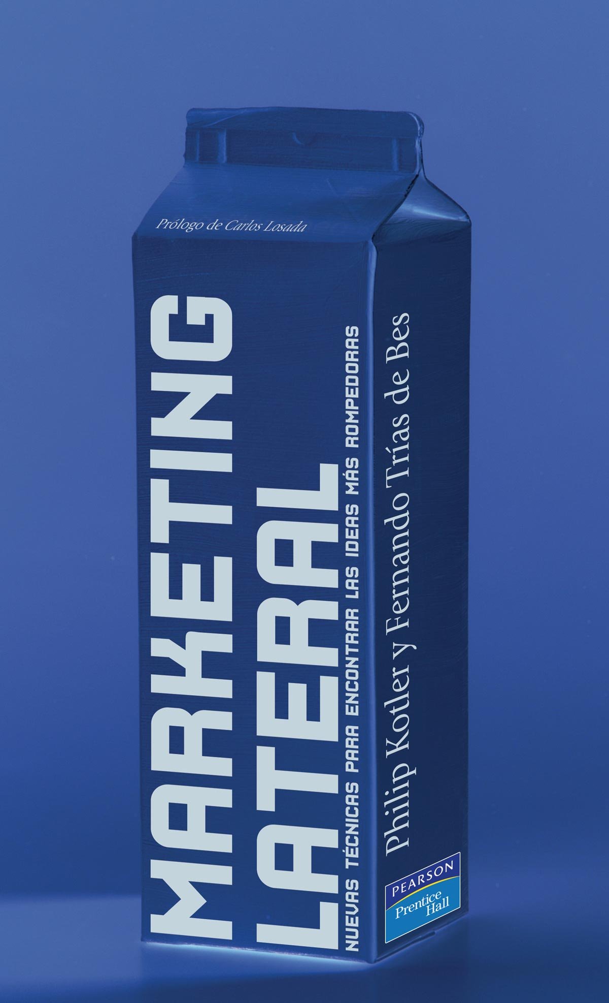 Marketing Lateral - Edicion 2005: Nuevas técnicas para encontrar las ideas más rompedoras