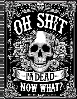 Oh Shit I'm Dead Now What?: The simple Final Wishes Planner provides your loved ones with all the essential details they’ll need when you’re no longer here.