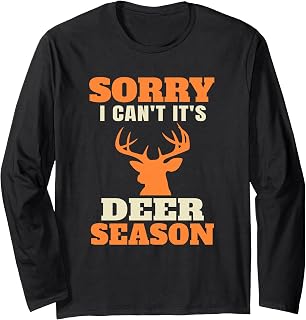 Funny Deer Hunting Saying Joke Long Sleeve T-Shirt