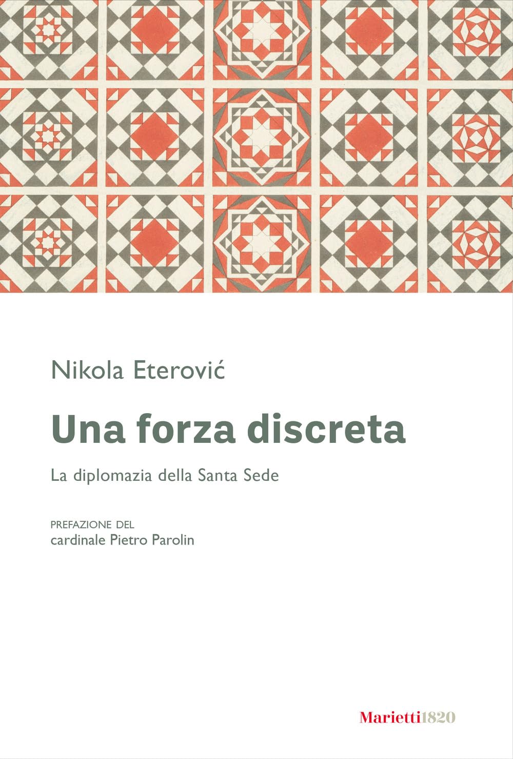 Una Forza Discreta. La Diplomazia Della Santa Sede - 4