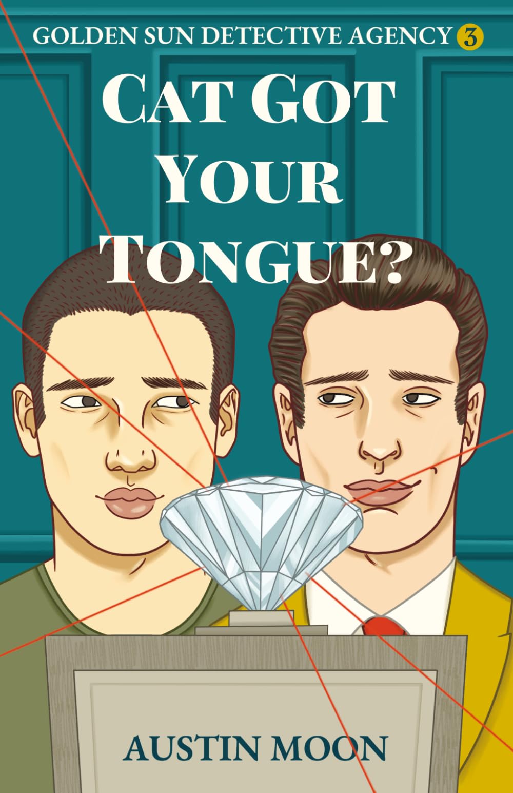 Cat Got Your Tongue?: Golden Sun Detective Agency Book Three
