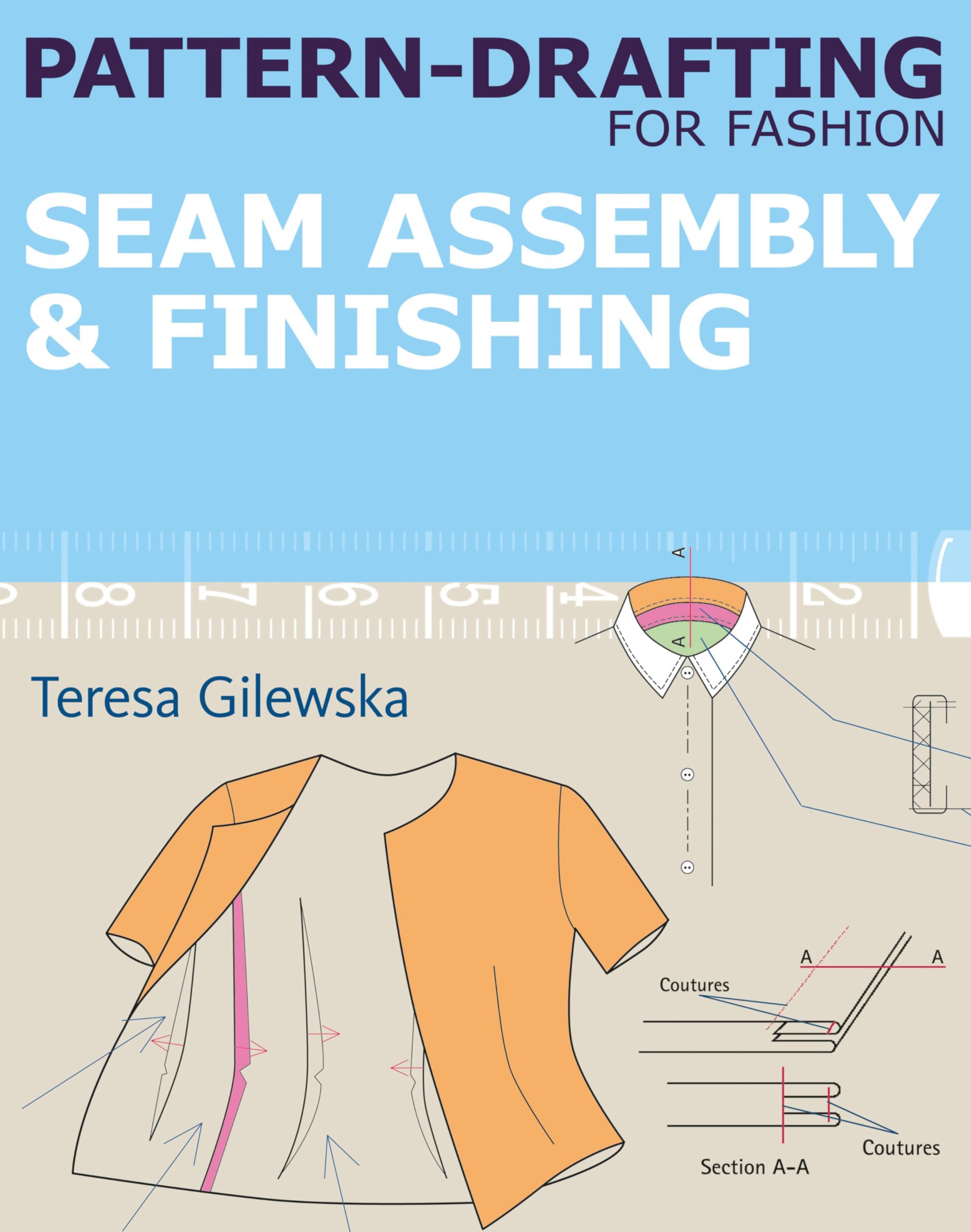 Pattern-drafting for Fashion: Seam Assembly & Finishing: Seam Assembly & Finishing Paperback โ February 21, 2013