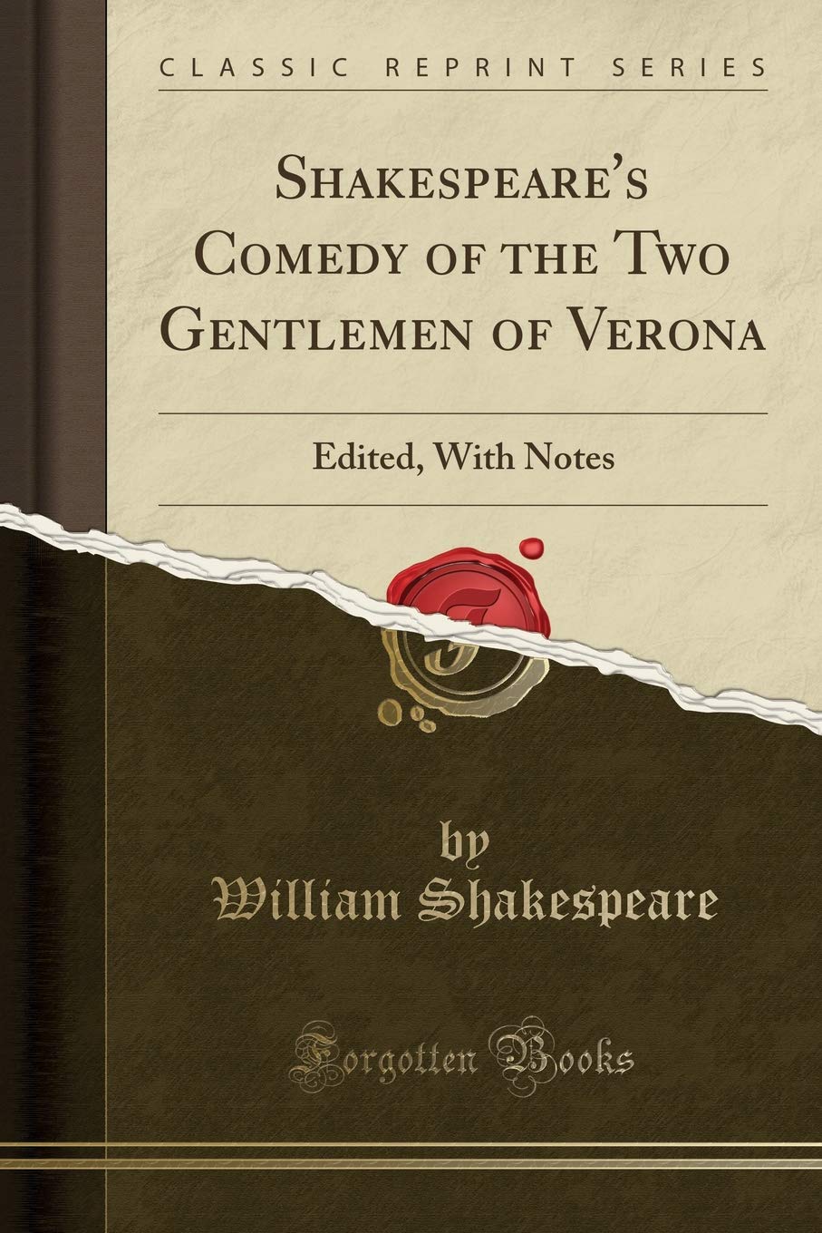 Shakespeare's Comedy of the Two Gentlemen of Verona: Edited, With Notes (Classic Reprint)