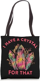 I Have a Crystal for That Chakras Spiritual Energy Balance Tote Bag