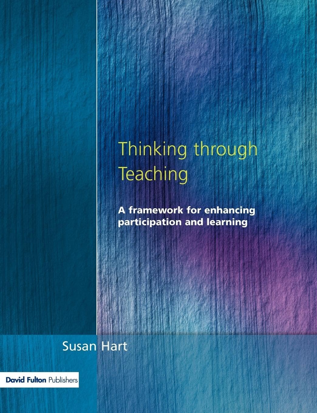 Thinking Through Teaching: A Framework for Enhancing Participation and Learning