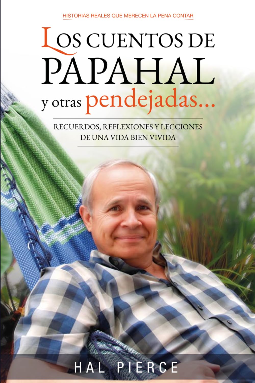 LOS CUENTOS DE PAPAHAL: y otras pendejadas...