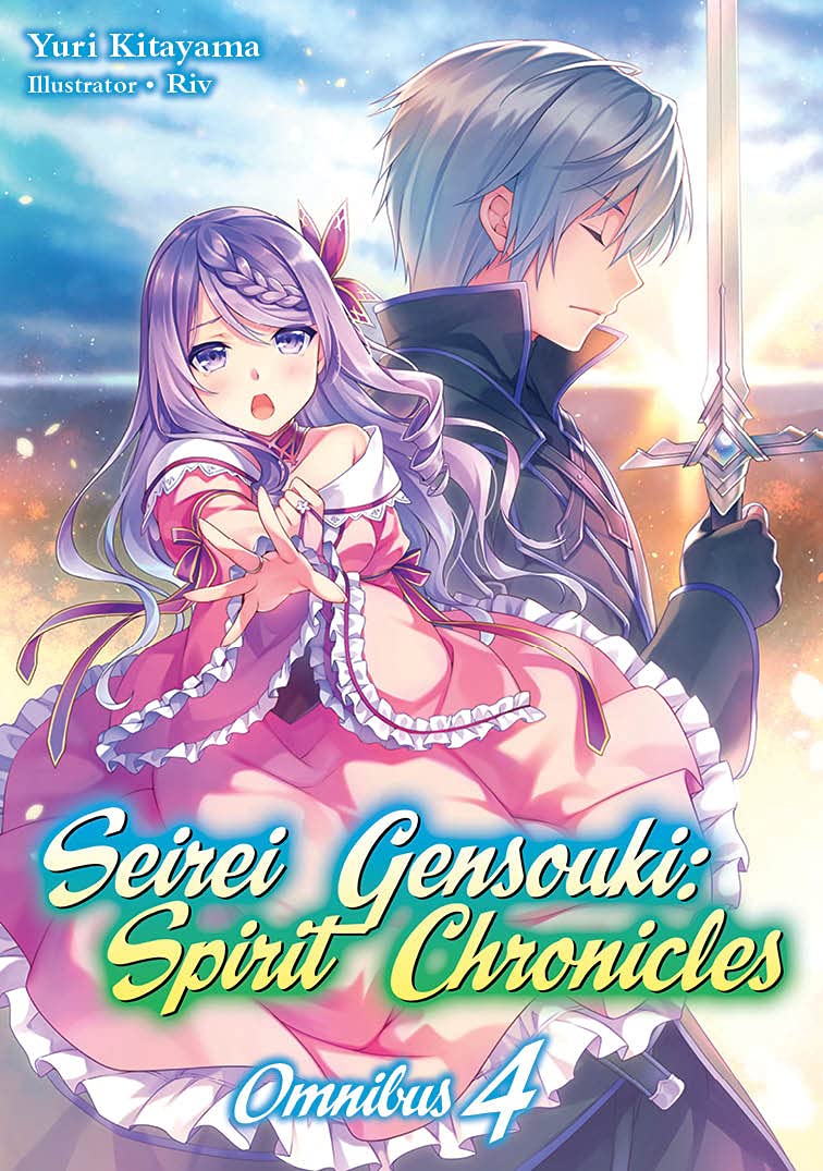 Seirei Gensouki: Spirit Chronicles: Omnibus 4 (Light Novel): Volume 4 (SEIREI GENSOUKI SPIRIT CHRONICLES OMNIBUS NOVEL SC)