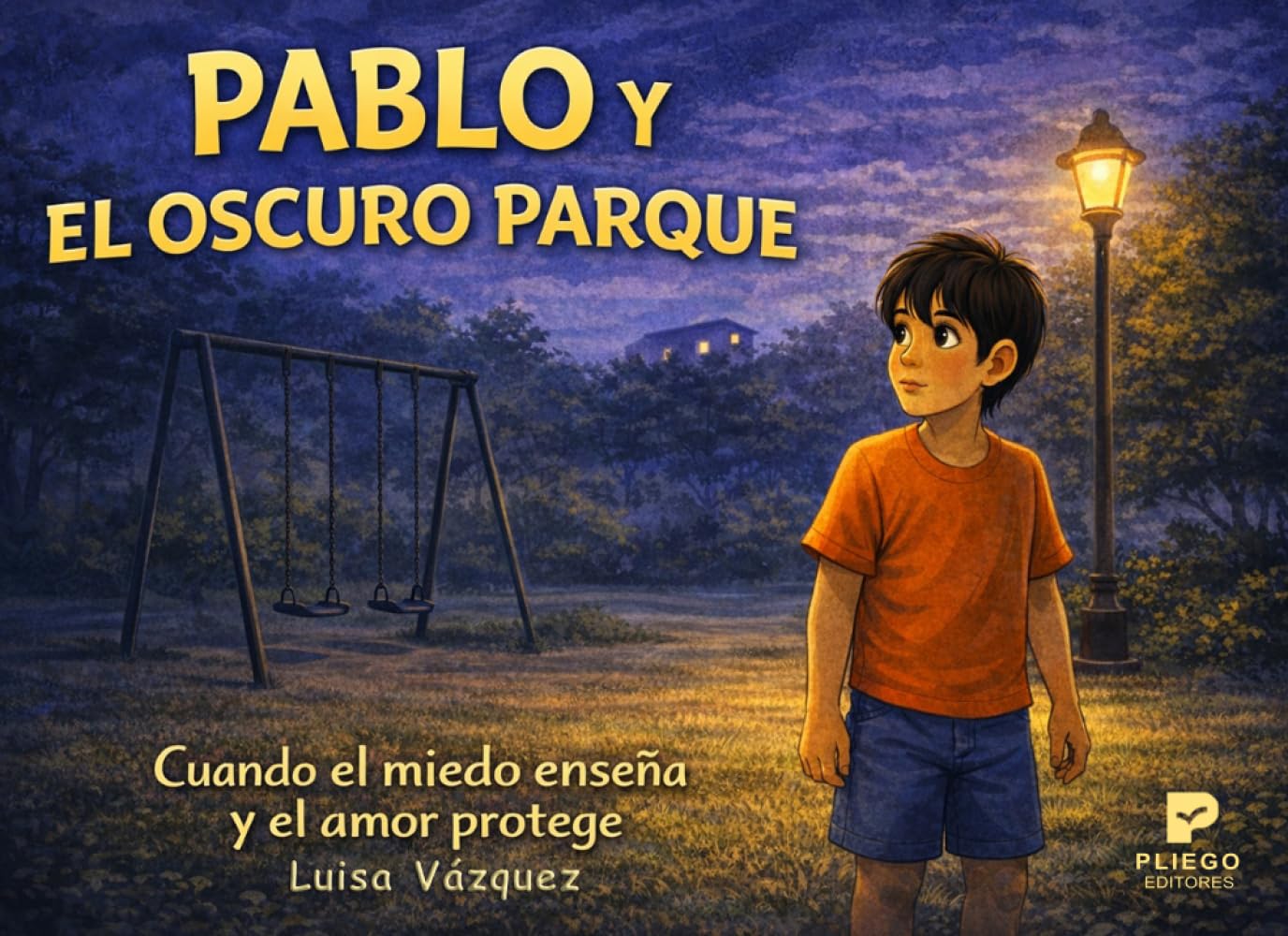 Pablo y el Oscuro Parque: Cuando el miedo enseña y el amor protege