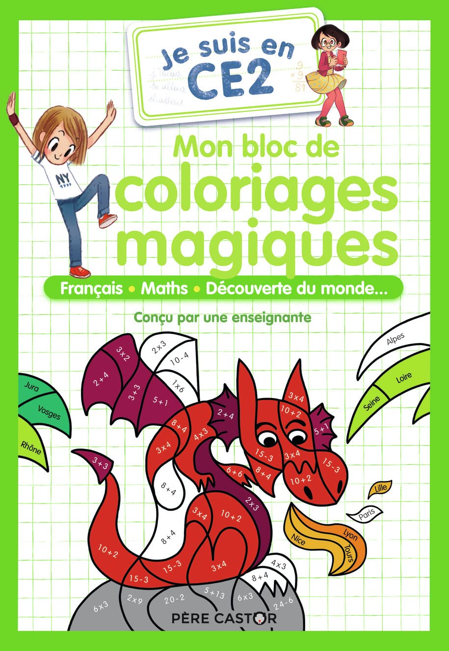 Je suis en CE2 - Mon bloc de coloriages magiques - CE2: Français - Maths - Découverte de monde...