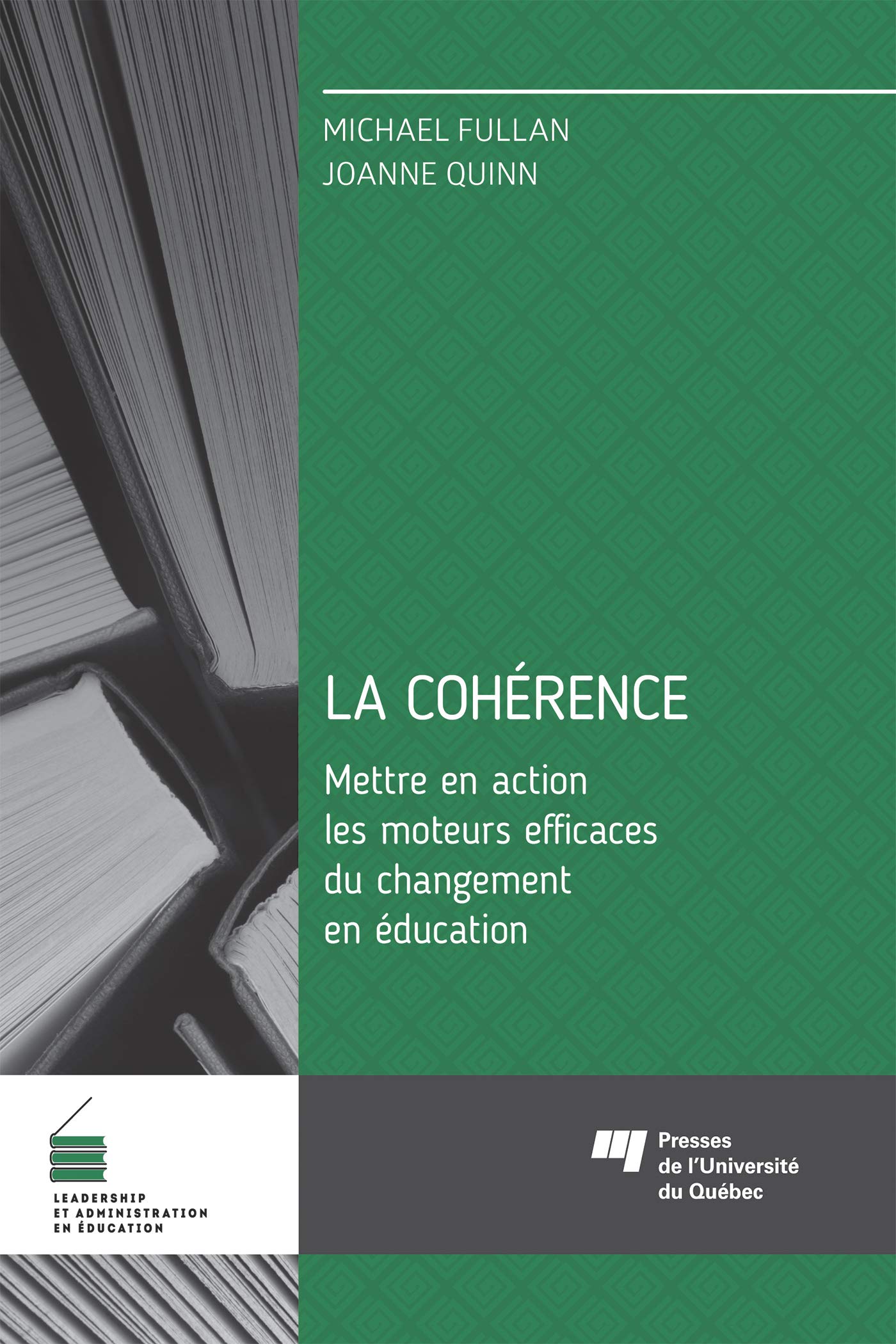 La cohérence : Mettre en action les moteurs efficaces du changem