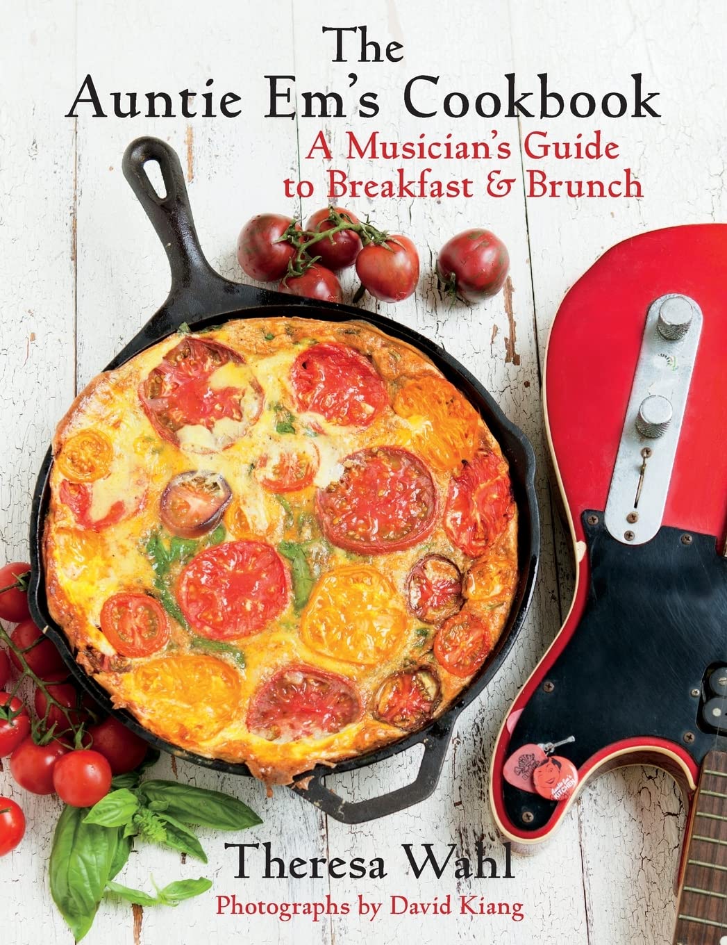 The Auntie Em's Cookbook: A Musician's Guide to Breakfast and Brunch      Hardcover – June 10, 2014