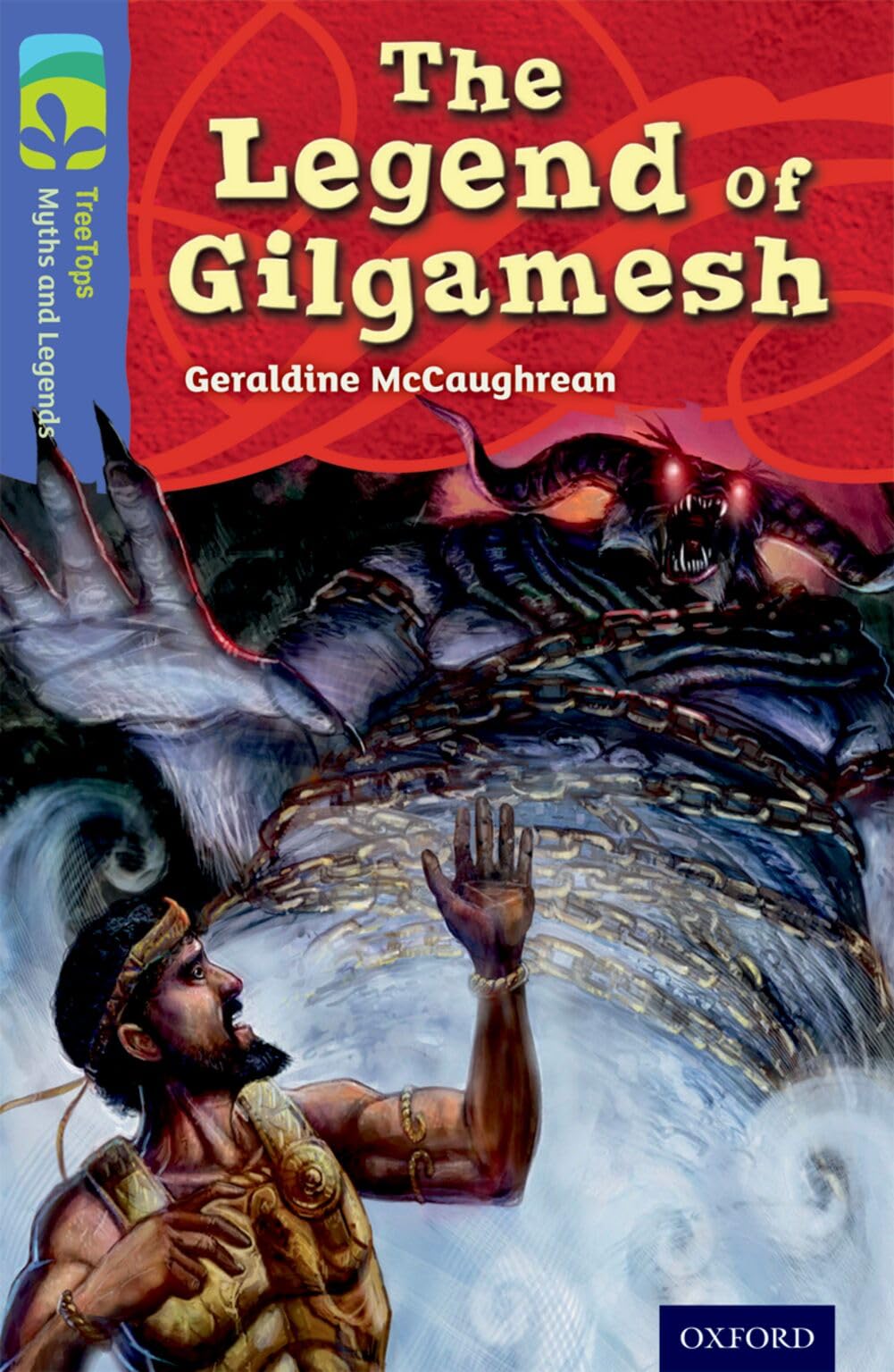 Oxford Reading Tree TreeTops Myths and Legends: Level 17: The Legend Of Gilgamesh