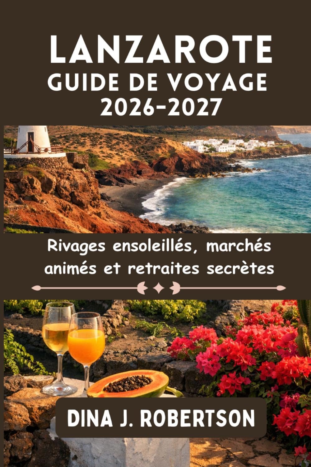 Lanzarote Guide de voyage 2026-2027
