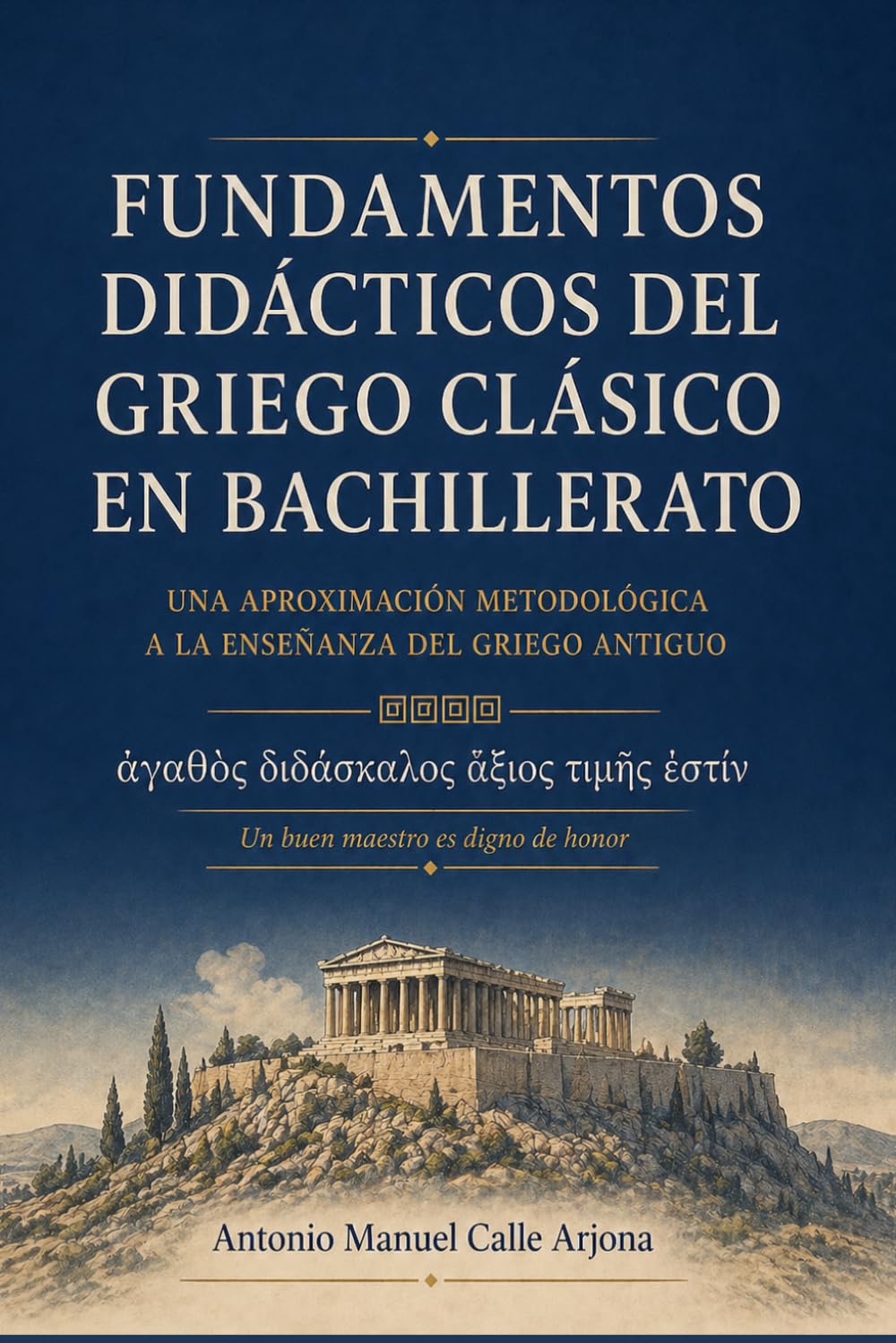 Fundamentos didácticos del griego clásico en Bachillerato: Una aproximación metodológica a la enseñanza del griego clásico