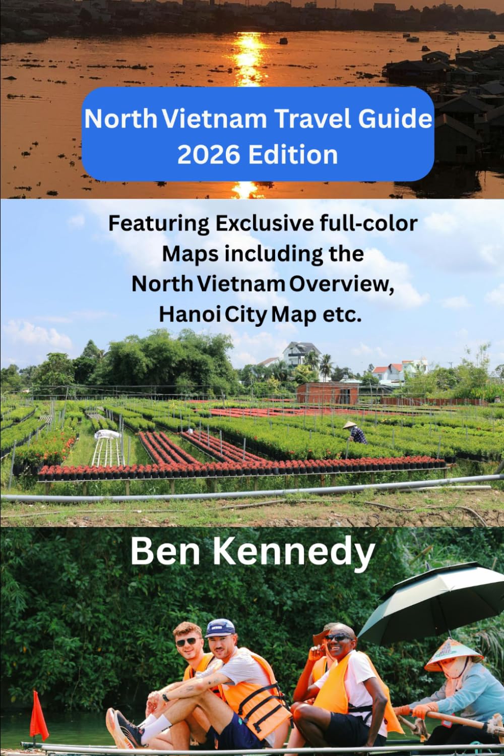 NorthVietnam Travel Guide 2026 Edition: Featuring exclusive full‑color maps including the NorthVietnamOverview, HanoiCityMap, HaLongBayCruiseRoutes, SapaTrekkingMap, and HaGiangLoopMap.