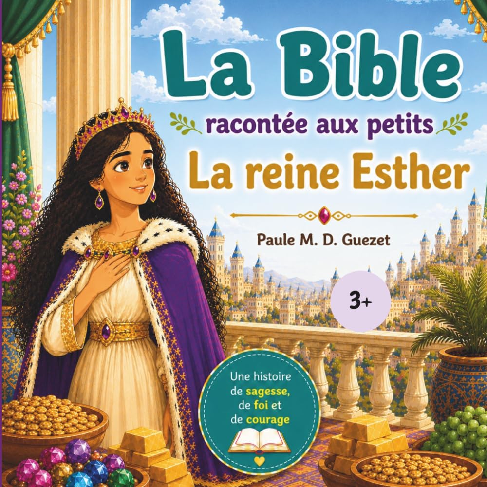 La Bible racontée aux petits: La reine Esther
