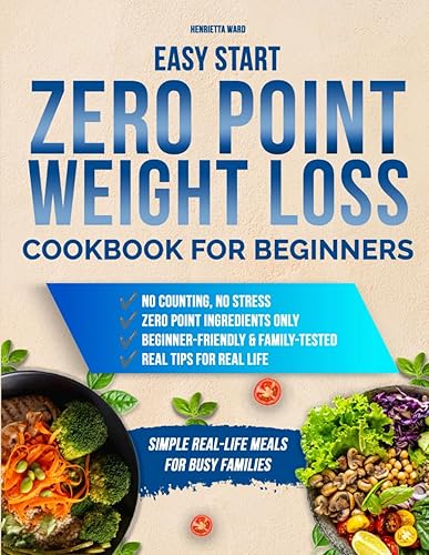 Easy Start Zero Point Weight Loss Cookbook for Beginners: Quick,