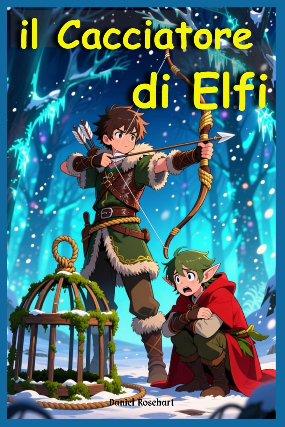 Il Cacciatore di Elfi: Libri di Natale per Bambini e Ragazzi di 9 anni 10 anni 11 anni 12 anni Storie di Avventura con Babbo Natale Efli Fate Magia e ... Natalizio - Libri di Avventura di Natale)
