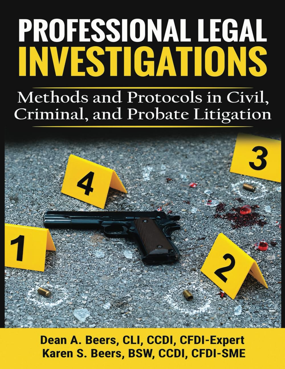 Professional Legal Investigations: Methods and Protocols in Civil, Criminal, and Probate Litigation