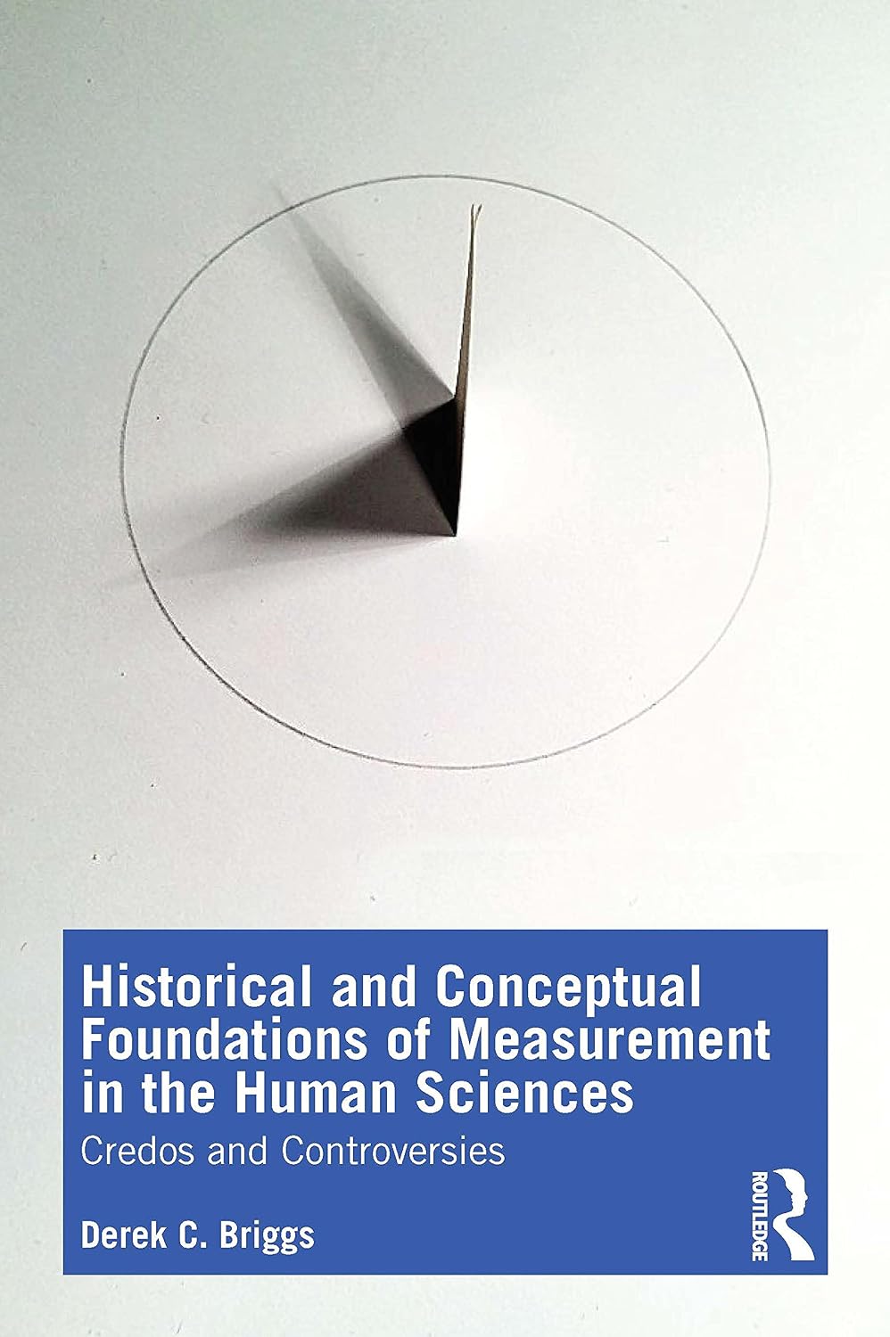 Historical and Conceptual Foundations of Measurement in the Human Sciences      1st Edition