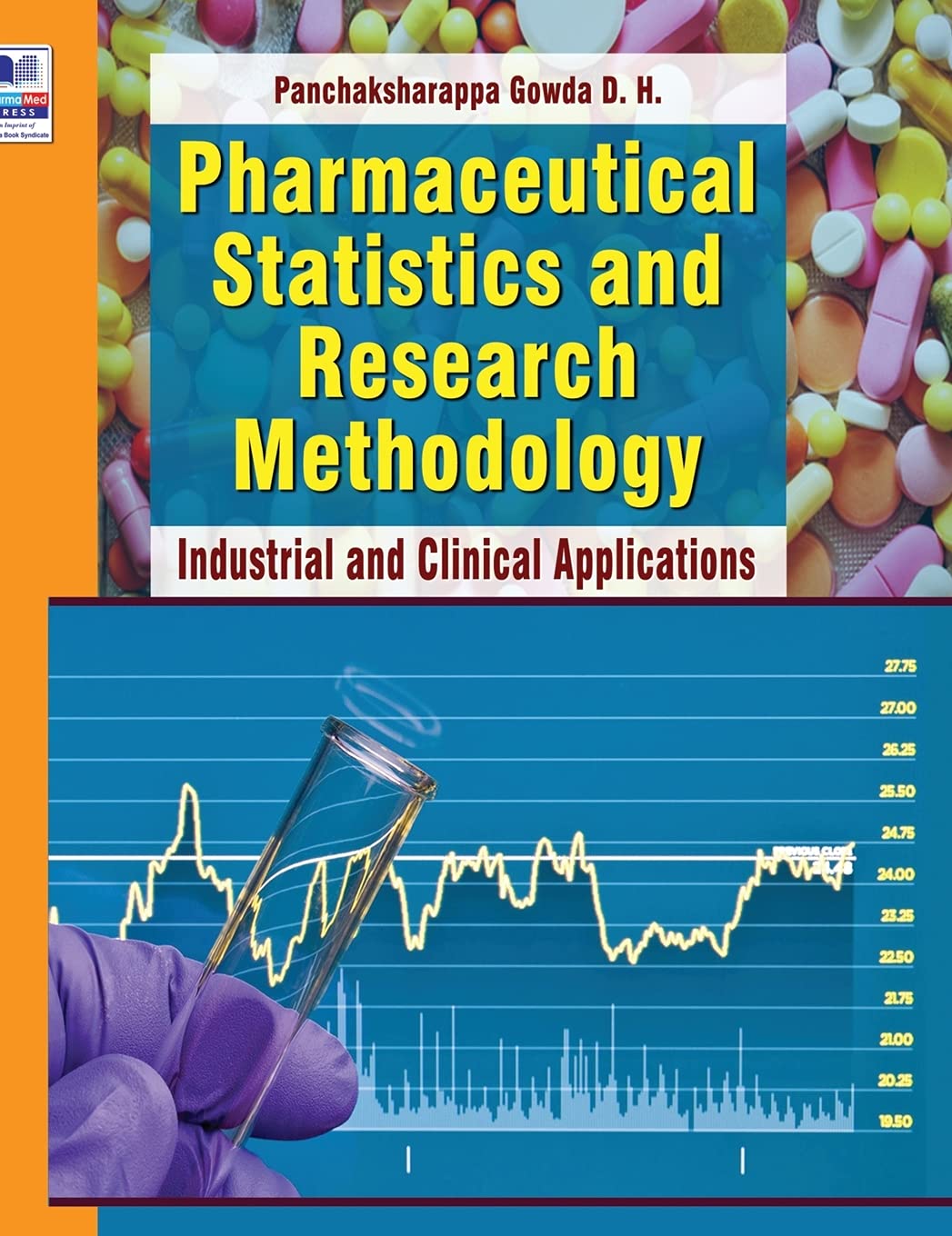 Pharmaceutical Statistics and Research Methodology: Industrial and Clinical Applications