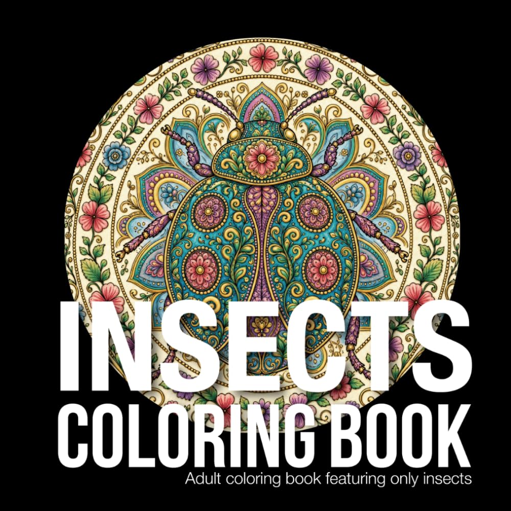 Insect coloring book: Mandala Coloring Book for Adults: Insect Edition