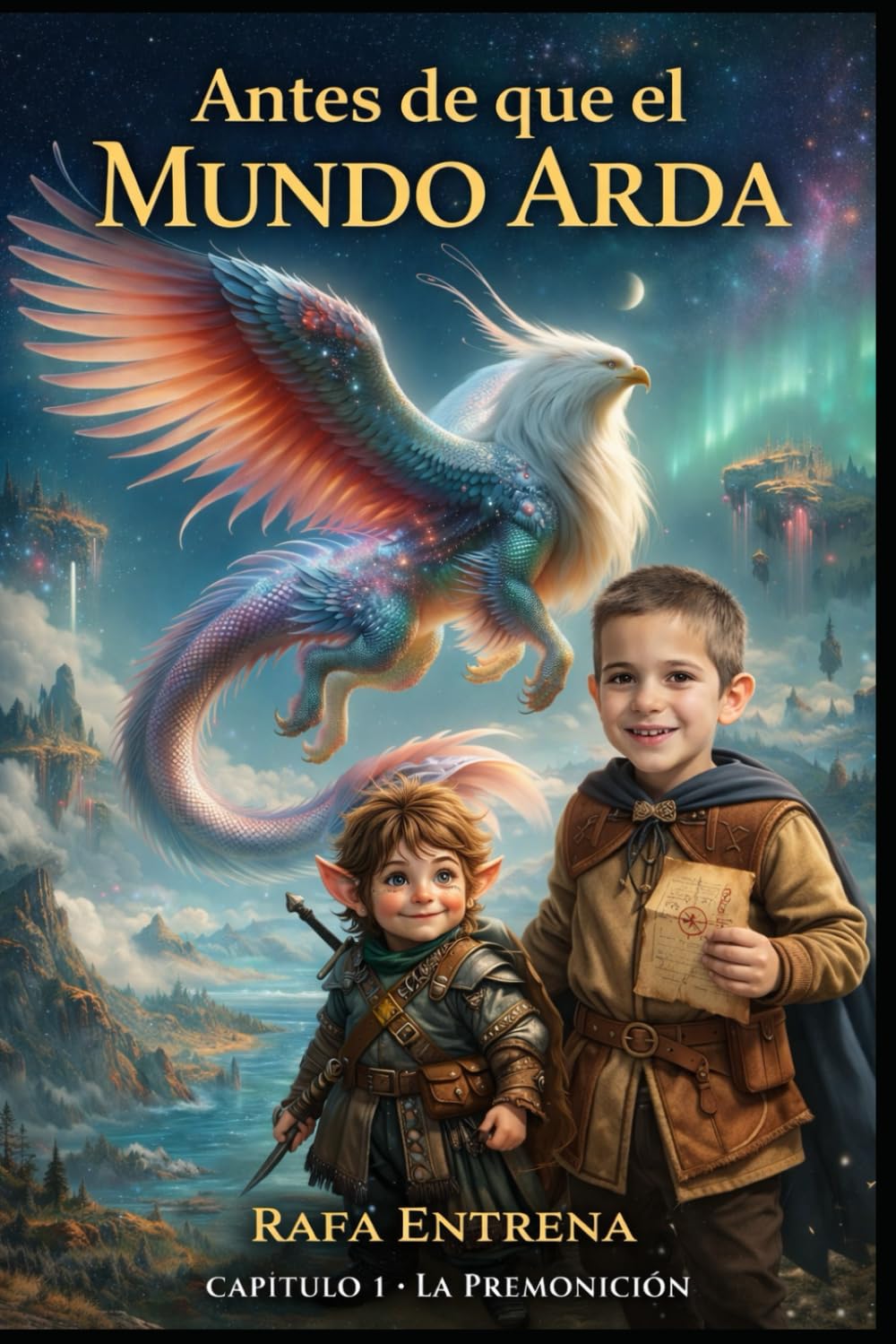 Antes de que el Mundo Arda: Capítulo 1 - La Premonición