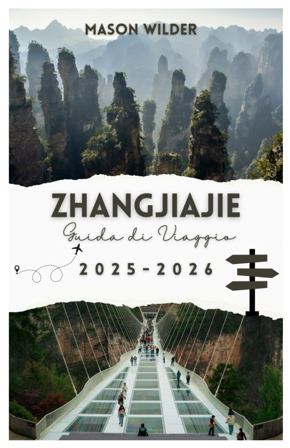 ZHANGJIAJIE Guida di Viaggio 2025-2026
