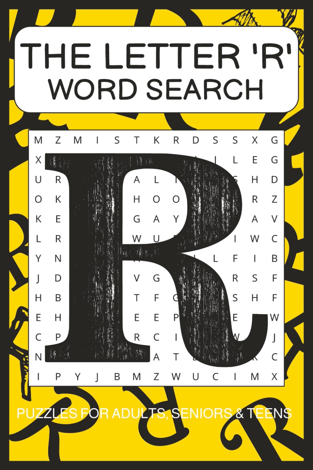 'R' Word Search Puzzle Book: Word Searches with Easy to Read Print about words starting with the Letter 'R' | 6x9 Inches, 110 pages | 50+ Puzzles ... ... Times (The Ultimate A–Z Word Search Series)