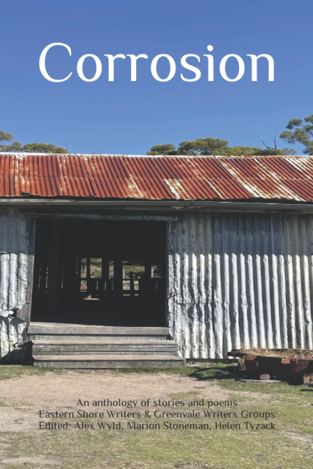 Corrosion: An anthology of stories and poems