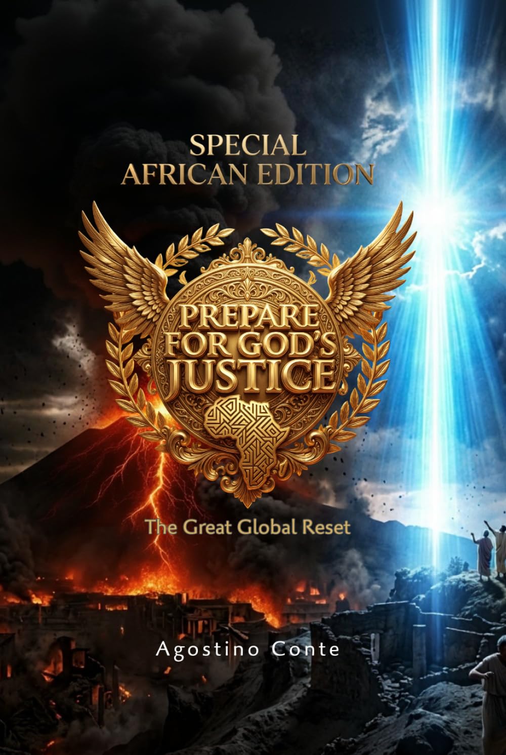 PREPARE FOR GOD'S JUSTICE - SPECIAL AFRICAN EDITION: The Great Global Reset