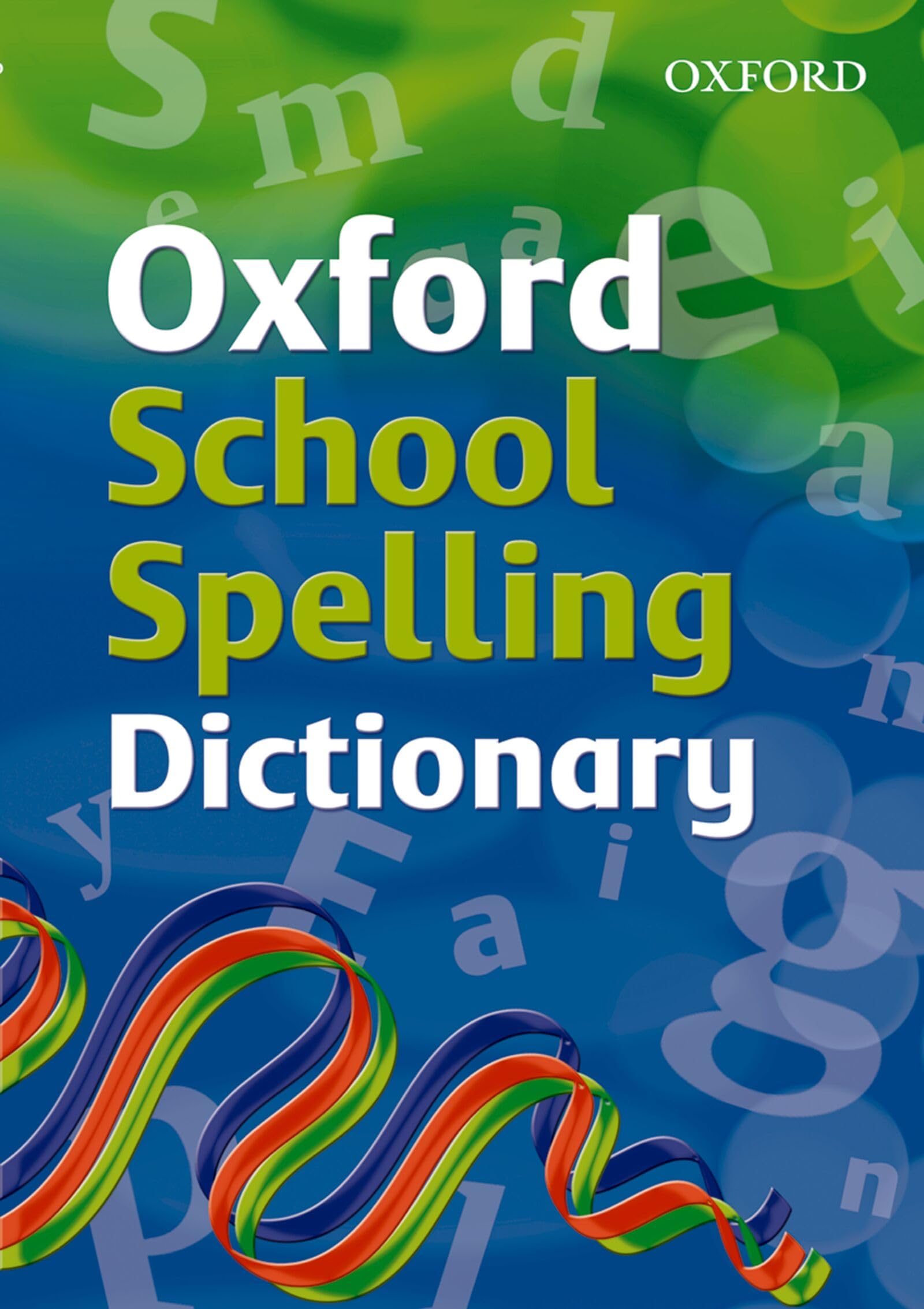 Oxford School Spelling Dictionary by Oxford Dictionaries (Paperback Book)
