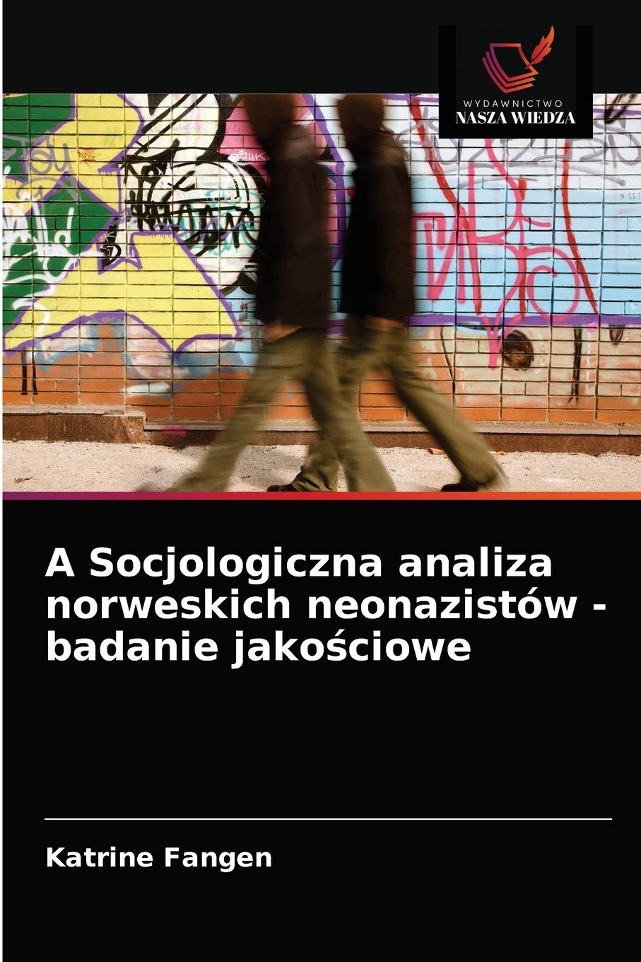 A Socjologiczna analiza norweskich neonazistów - badanie jakościowe