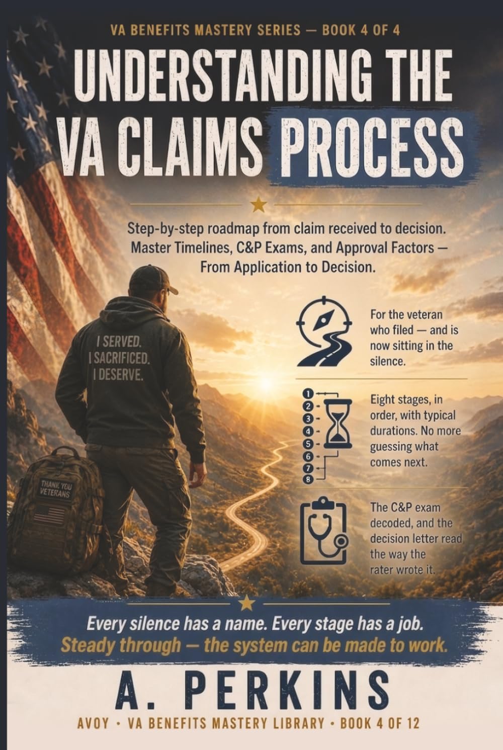 Understanding the VA Disability Claims Process: From Application to Decision: Master Timelines, C&P Exams, and Approval Factors to Maximize Your Claim ... Claims & Approval (The Entry Point Series))