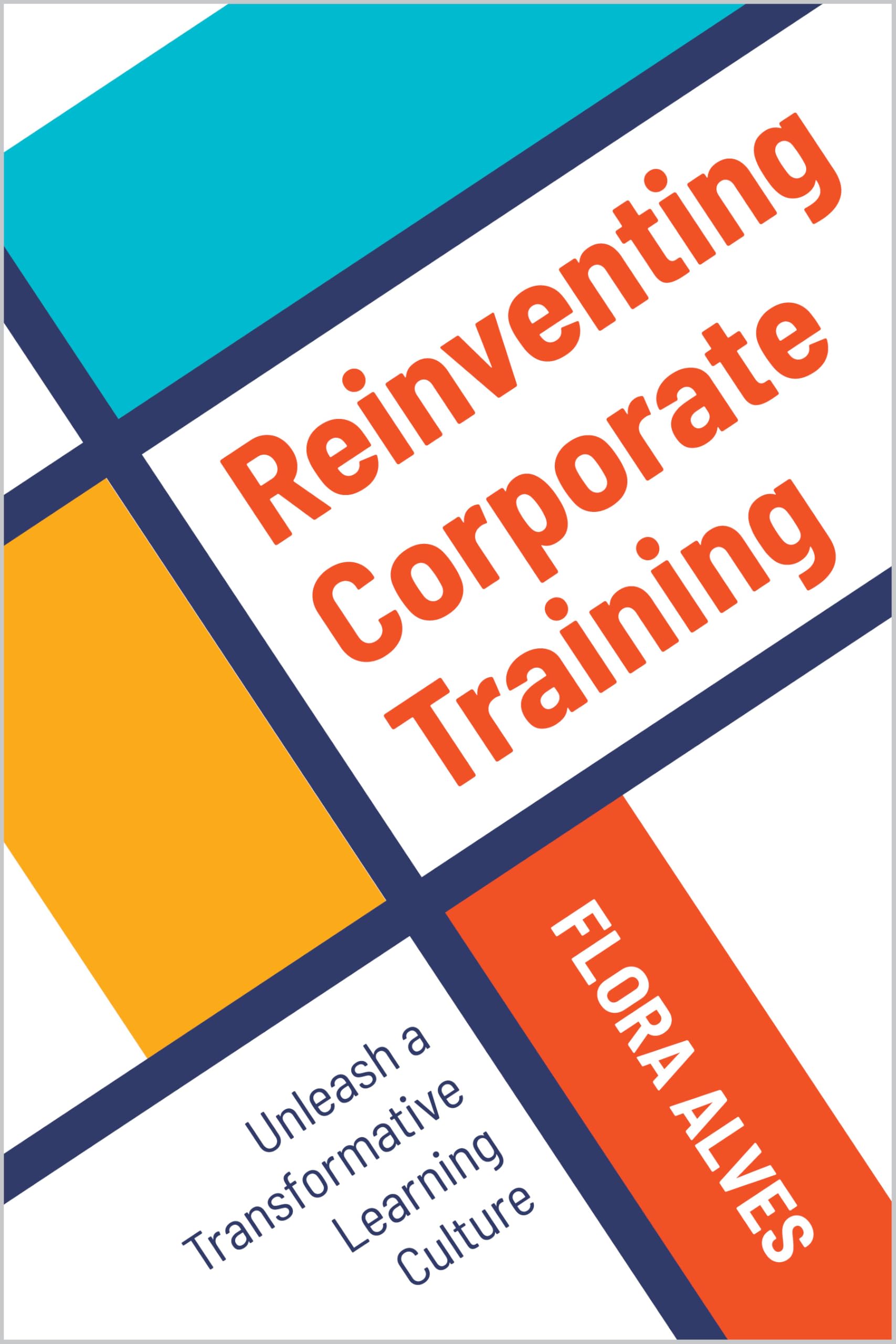 Reinventing Corporate Training: Unleash a Transformative Learning Culture