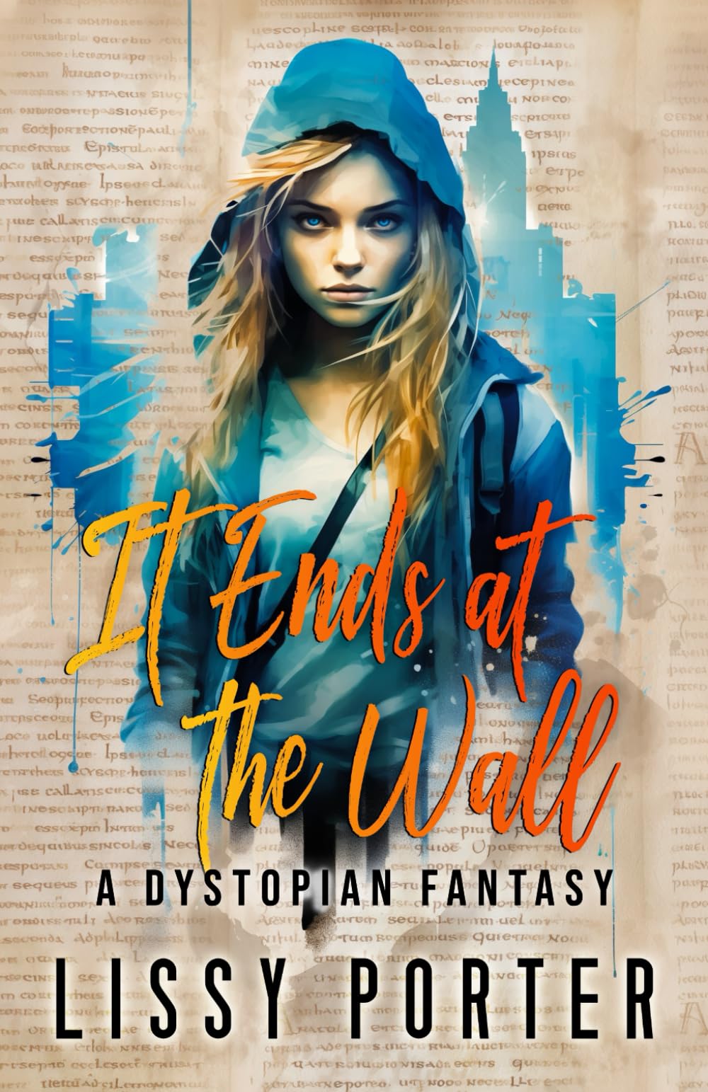 It Ends at The Wall: A suspenseful dystopian novel of a futuristic England