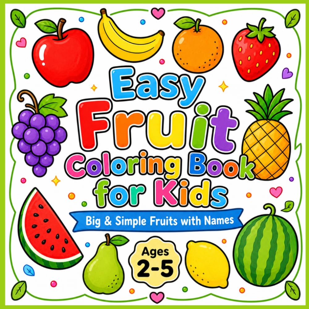 Easy Fruit Coloring Book for Kids: Big and Simple fruit with Names Ages 2-5