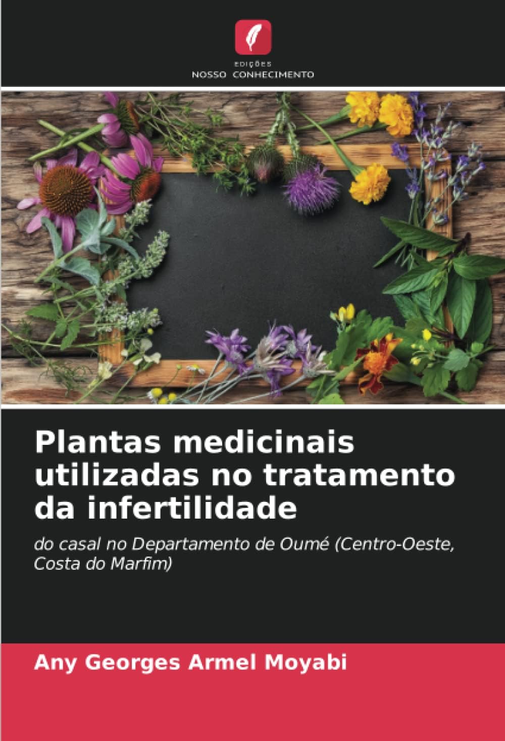 Plantas medicinais utilizadas no tratamento da infertilidade: do casal no Departamento de Oumé (Centro-Oeste, Costa do Marfim)