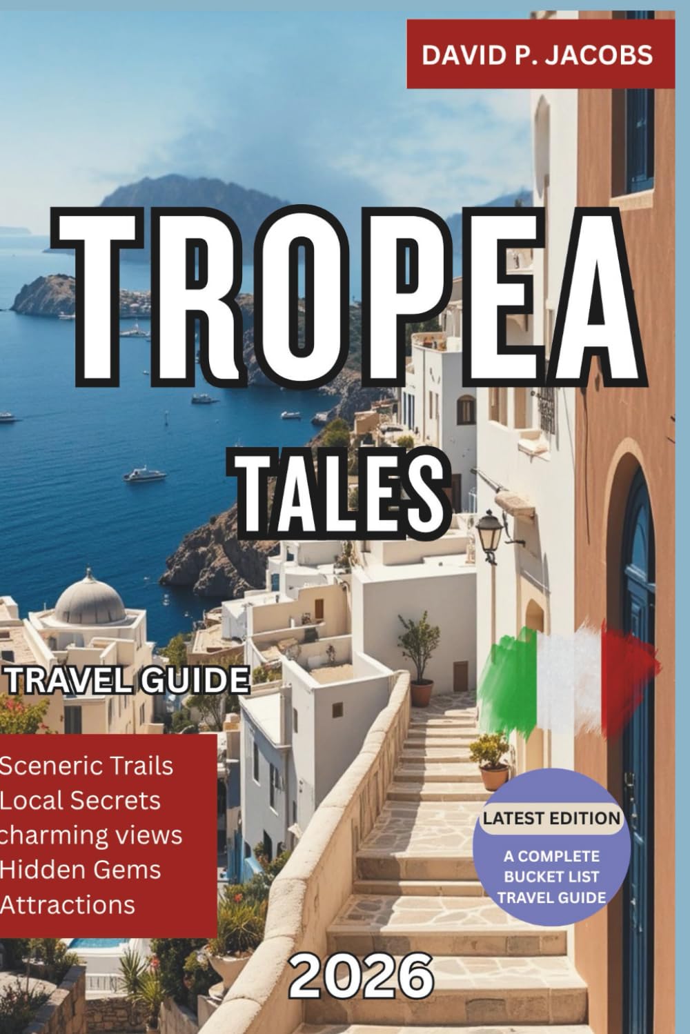 Tropea Tales 2026: Complete Calabria Travel Guide: Clifftop Towns, Hidden Beaches & Southern Sunsets