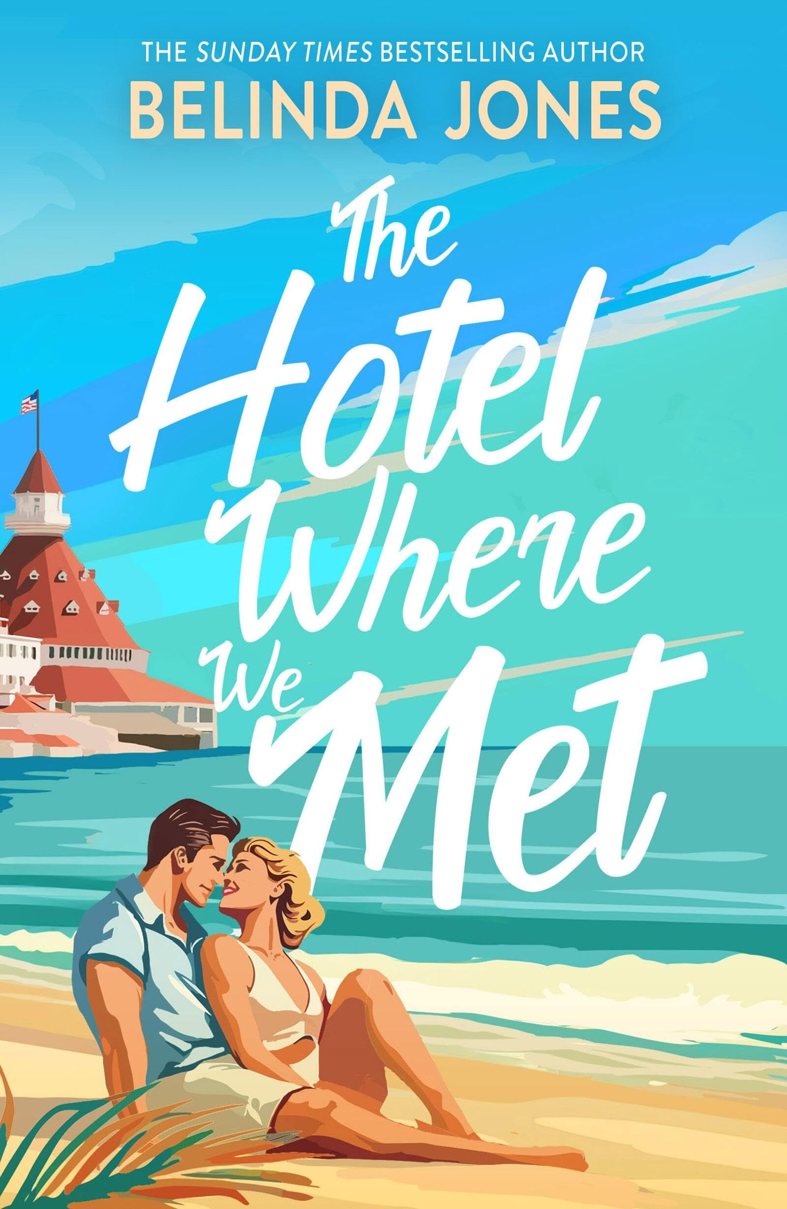 The Hotel Where We Met by Belinda Jones Paperback
