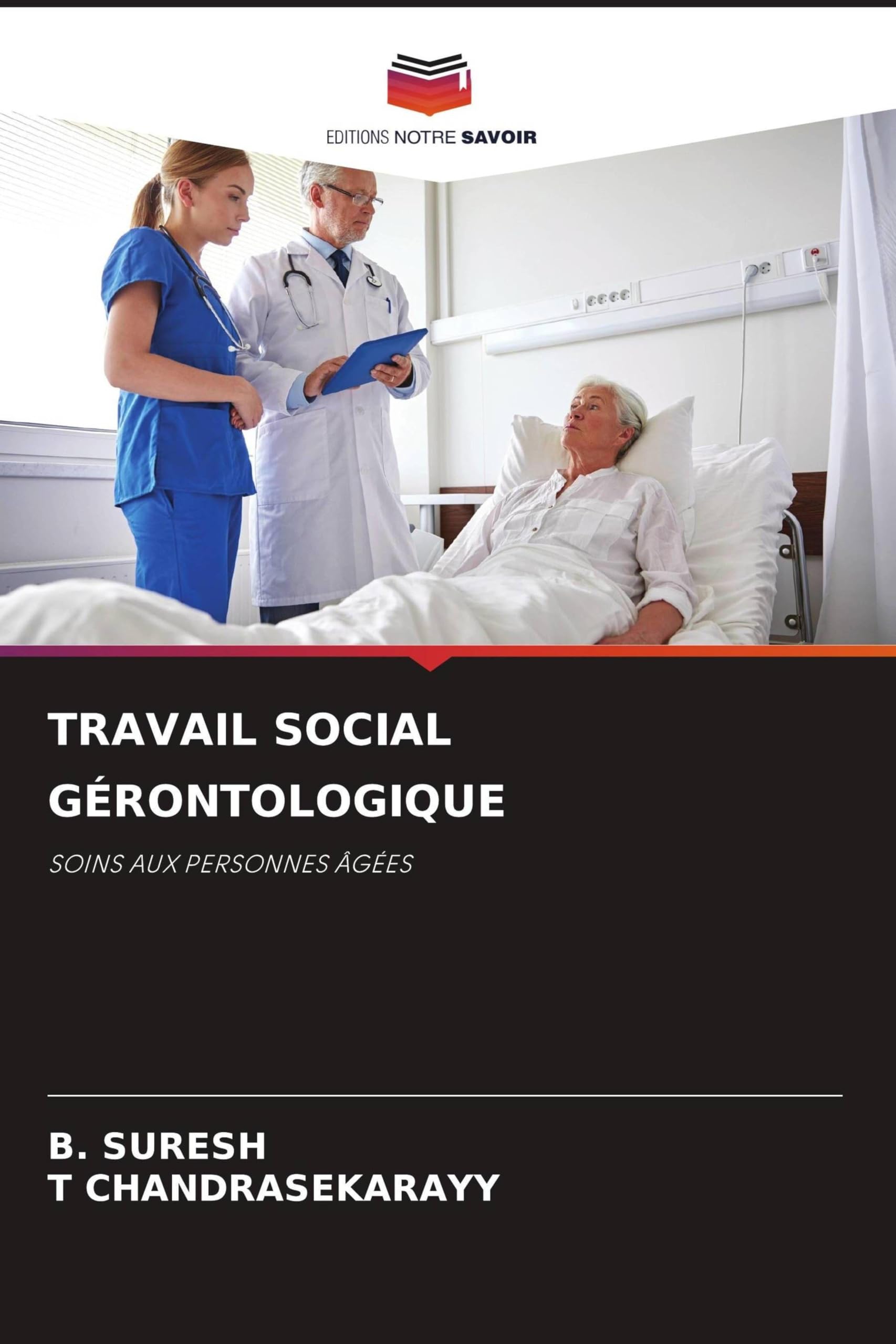 Travail Social Gérontologique: SOINS AUX PERSONNES ÂGÉES