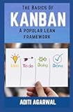 The Basics Of Kanban: A Popular Lean Framework (Lean-Agile Product Development)