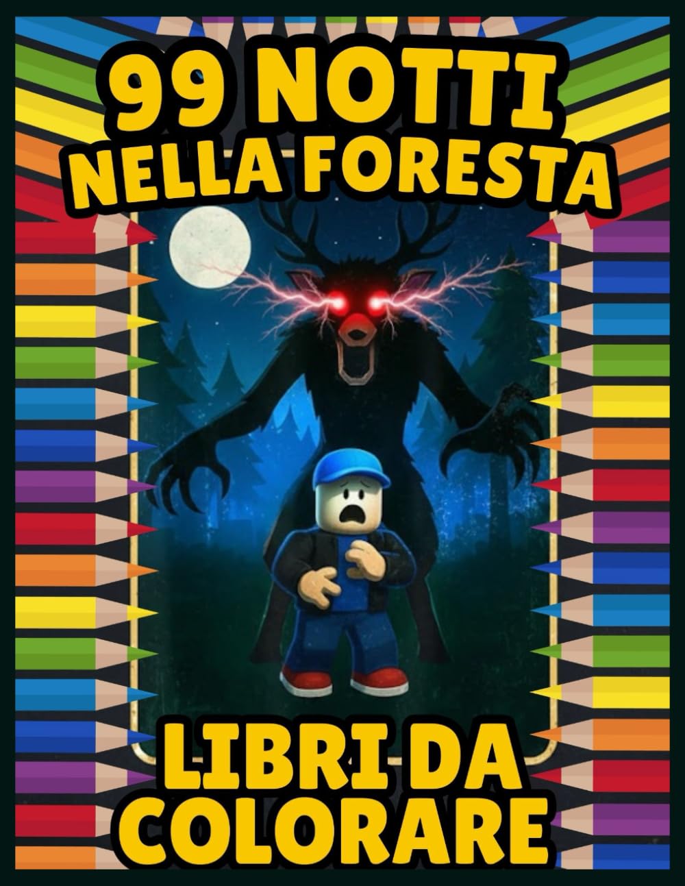 LIBRO DA COLORARE: Pagine da disegno JUMBO e Mistero dei personaggi 8-12 – 99 Notti nella Foresta Scene iconiche per bambini 4-8 anni