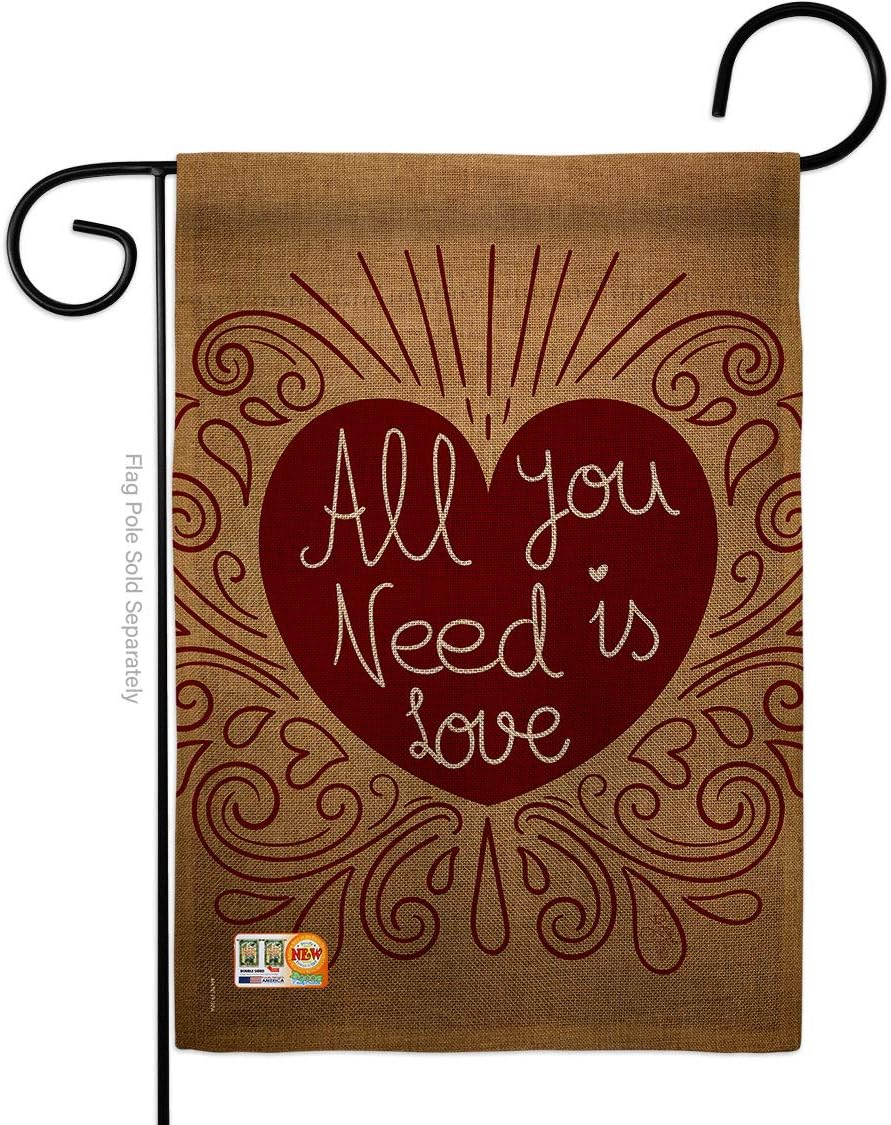 All You Need Is Love Burlap Garden Flag Springtime Valentine Happy Heart Couple Romantic February Holiday Small Decorative Gift Yard House Banner Double-Sided Made In USA 13 X 18.5