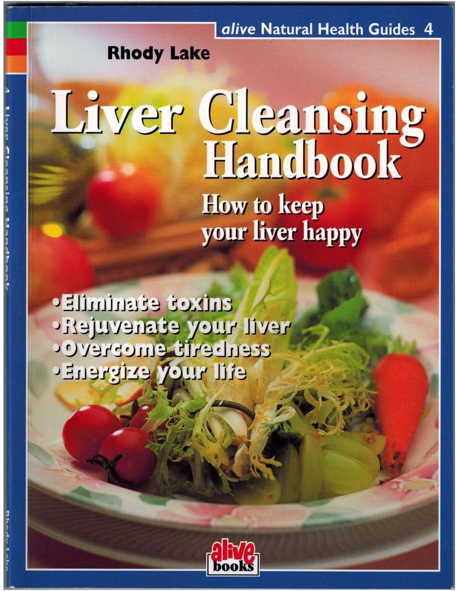 Liver Cleansing Handbook (Natural Health Guide) (Alive Natural Health Guides)