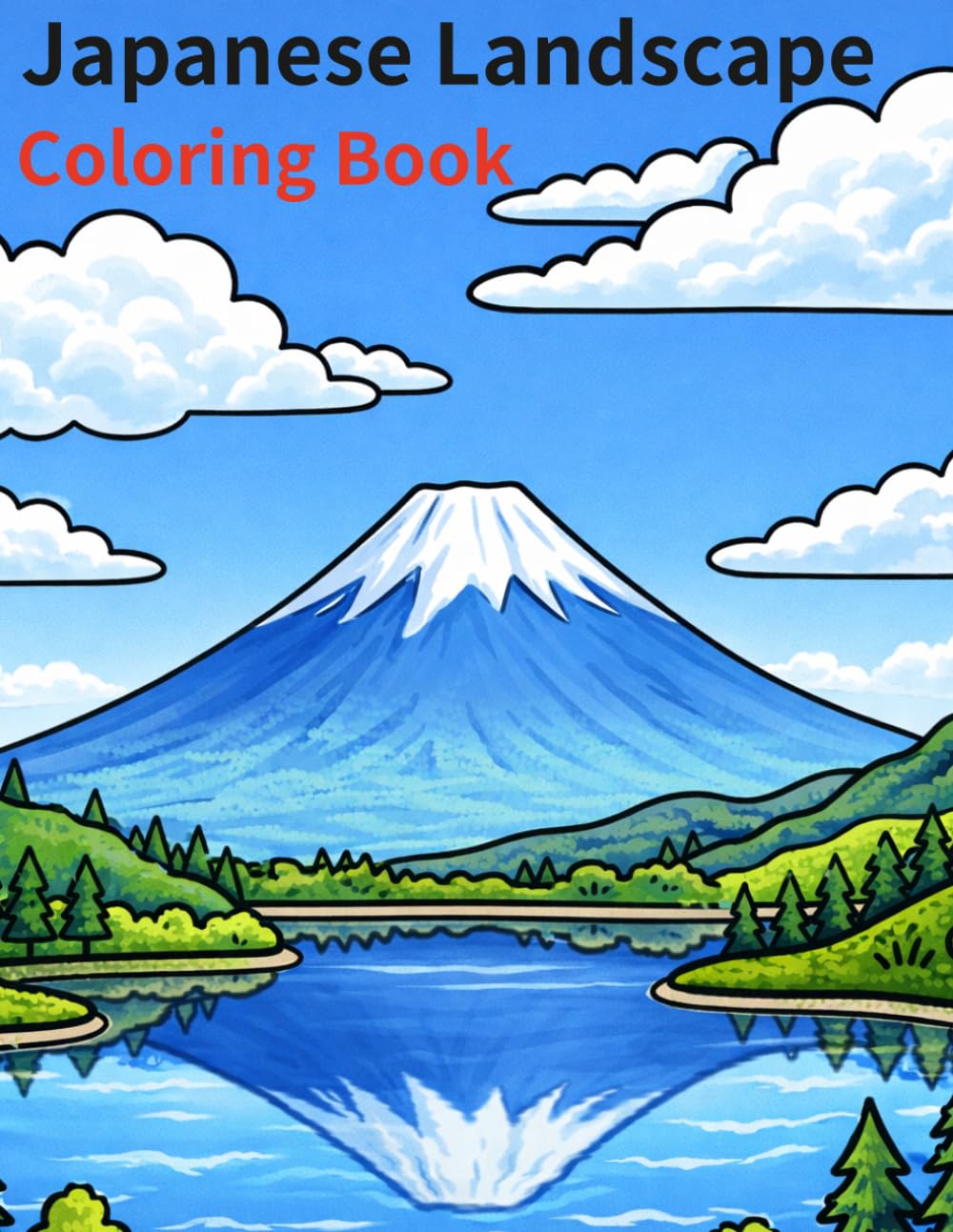 Japanese Landscape Coloring Book: Beautiful Temples, Mount Fuji, Sakura & Traditional Scenes of Japan 40 Relaxing Landscape Designs for Adults
