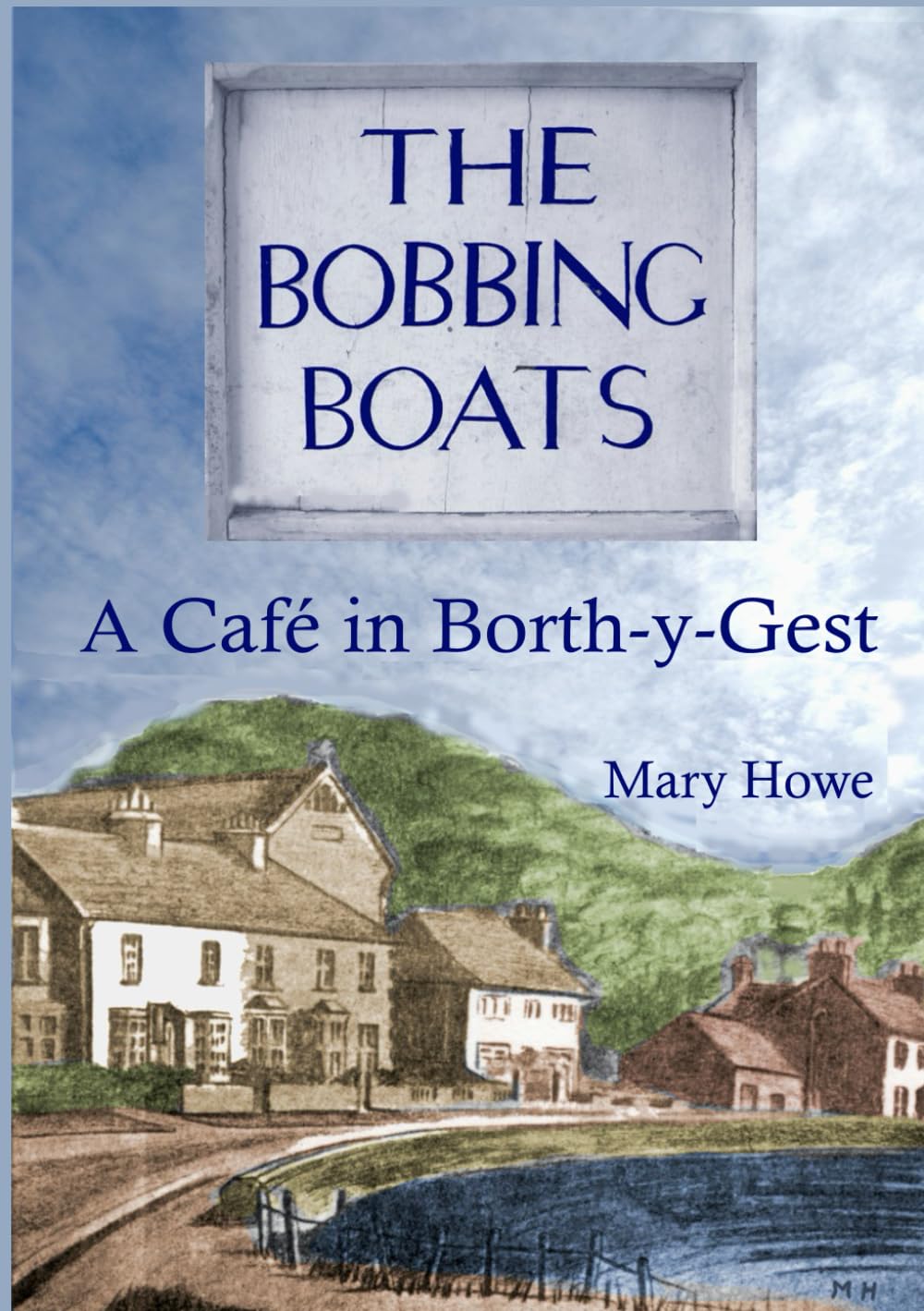 THE BOBBING BOATS: A Café in Borth-y-Gest