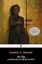 Our Nig: or, Sketches from the Life of a Free Black (Penguin Books for History: U.S.)