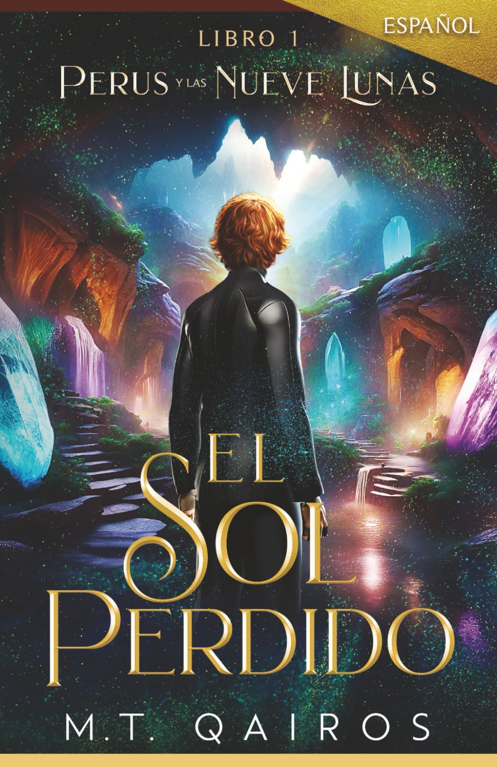 Perus y las Nueve Lunas: El Sol Perdido (Libro 1): El Sol Perdido (Libro 1 of Spanish Series) (The Nine Moons Legends)