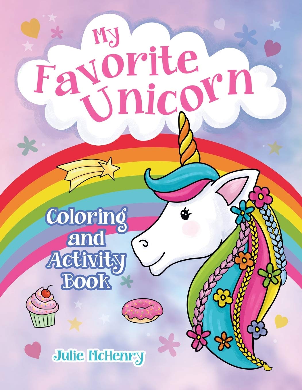 My Favorite Unicorn Coloring and Activity Book: Unicorn Coloring and Activity Book for Girls Ages 4-8 with Coloring, Mazes, Dot to Dot, Word Search Puzzles and more